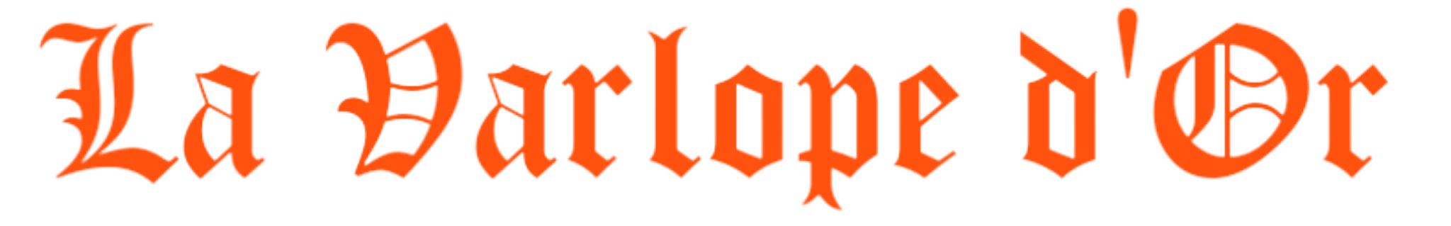 La Varlope D'or